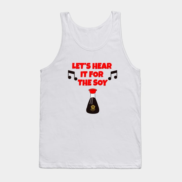 Let's Hear It For The Soy, 80s Music, Pop Music, Pop Culture Tank Top by Style Conscious